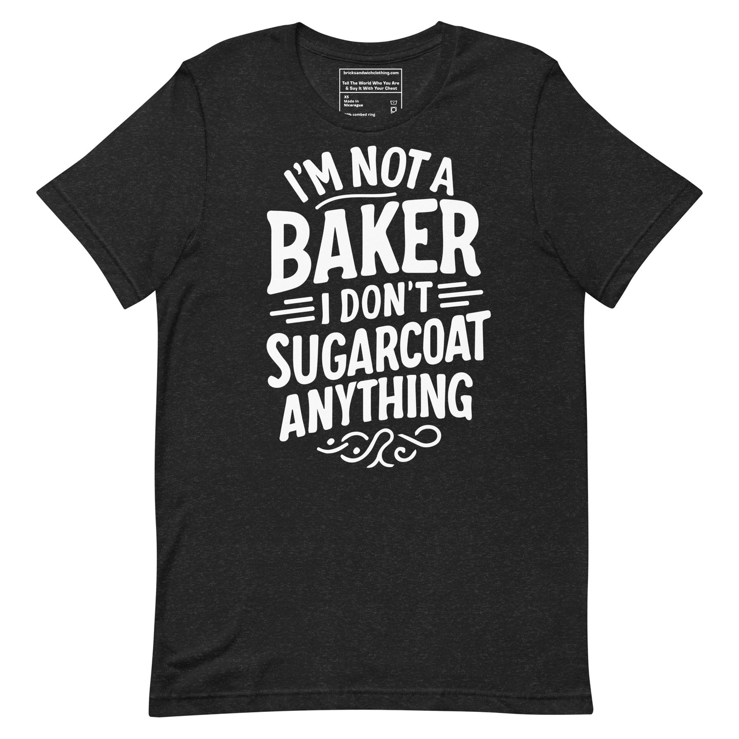 I'm Not A Baker White Ink