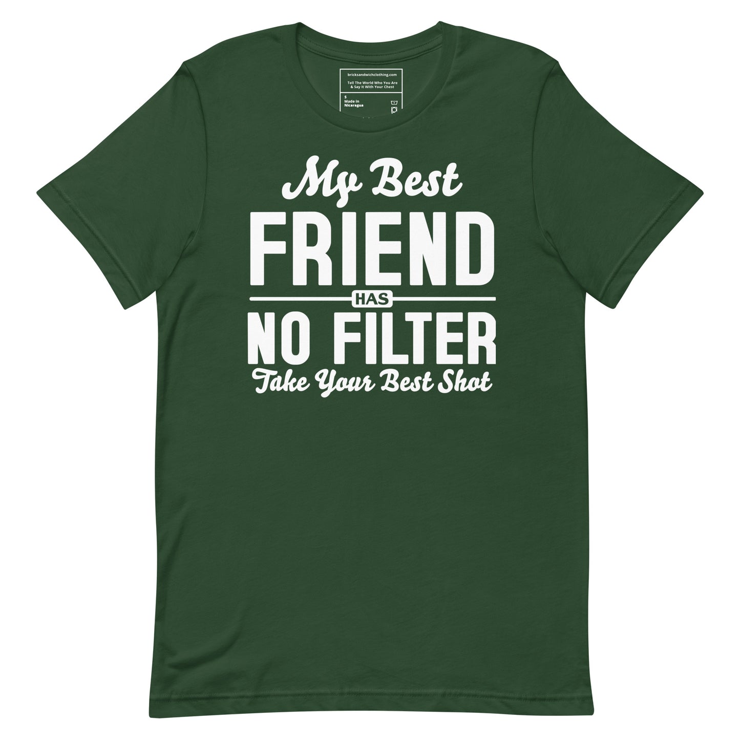 My Best Friend Has No Filter T-Shirt White Ink
