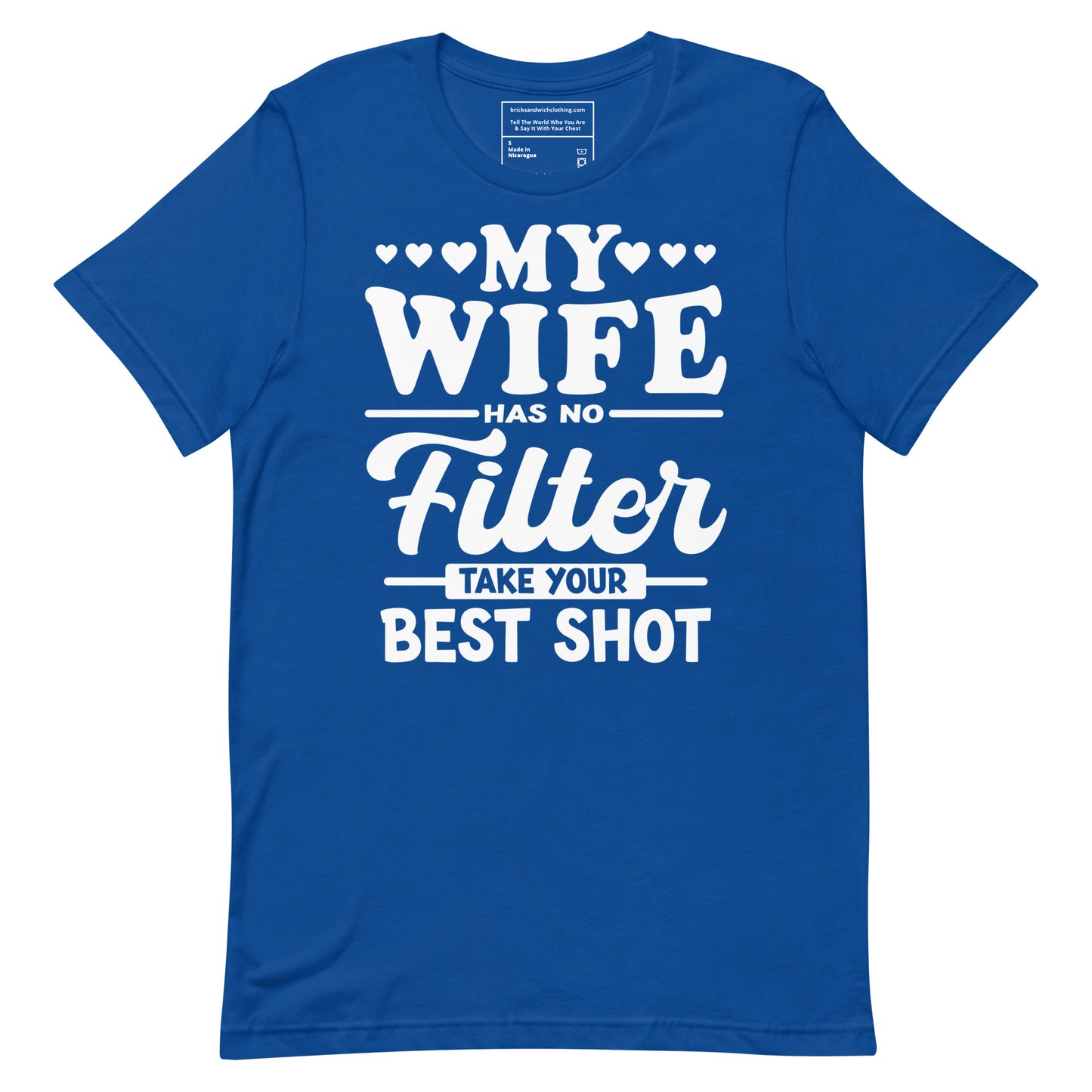 My Wife Has No Filter T-shirt White Ink